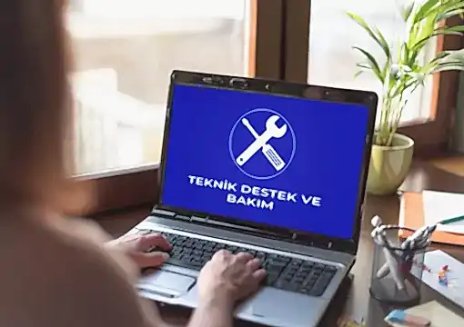 Teknik Destek ve Bakım